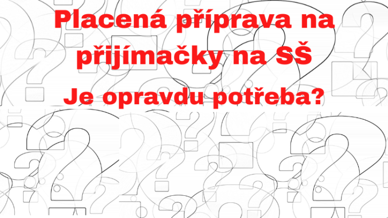 Placená příprava na přijímačky na SŠ – je opravdu potřeba?